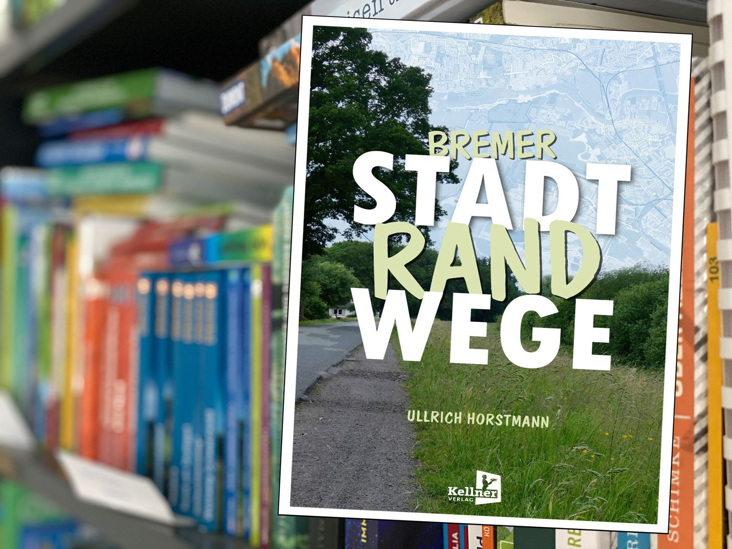 Tipp für die nächste Wandertour in Bremen © Cover: Kellner Verlag, Hintergrund: Wandermagazin